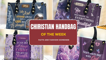Christian handbags of the week featuring faith-inspired designs and Bible verses, combining style and spiritual encouragement.