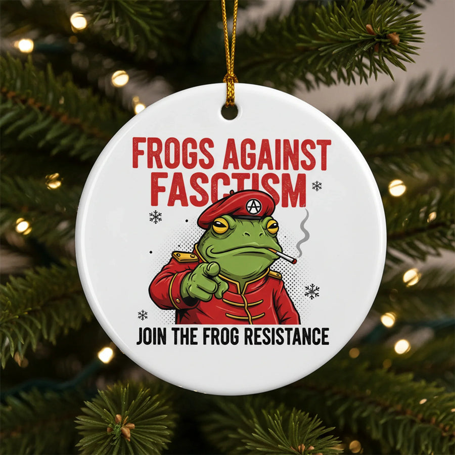 Frogs Against Fascism 2026 - Christmas Ornament - Faith In My Bag is a brand operated by Gemini Clothing LLC