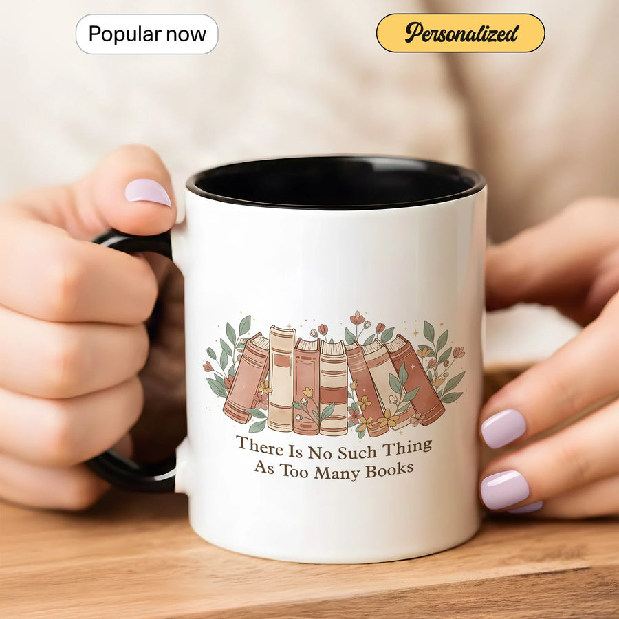 There is No Such Thing As Too Many Books - Gift Mug - Faith In My Bag is a brand operated by Gemini Clothing LLC