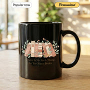 Too Many Books - Personalized Gift Mug - Faith In My Bag is a brand operated by Gemini Clothing LLC