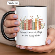 There is No Such Thing As Too Many Books - Personalized Gift Mug - Faith In My Bag is a brand operated by Gemini Clothing LLC