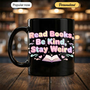 Motivational Read Books Be Kind Stay Weird - Gift Mug - Faith In My Bag is a brand operated by Gemini Clothing LLC