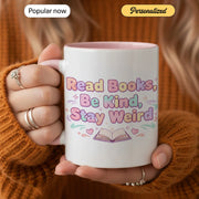 Read Books, Be Kind, Stay Weird - Personalized Gift Mug - Faith In My Bag is a brand operated by Gemini Clothing LLC