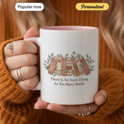 There is No Such Thing As Too Many Books - Gift Mug - Faith In My Bag is a brand operated by Gemini Clothing LLC