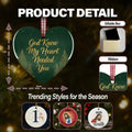 God Knew my Heart Needed You - Personalized Christmas Ornament - Faith In My Bag is a brand operated by Gemini Clothing LLC