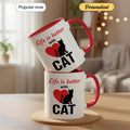 Life is Better with Cat - Gift Mug - Faith In My Bag is a brand operated by Gemini Clothing LLC