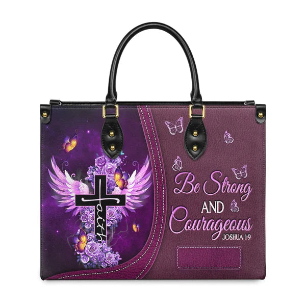 Christianart Designer Handbags, Be Strong and Courageous, Personalized Gifts, Gifts for Women.